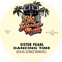 Sister Pearl - Dancing time (Doug Gomez Remixes)