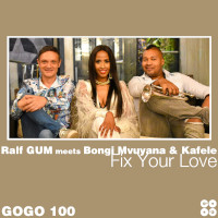 Ralf GUM meets Bongi Mvuyana & Kafele - Fix your love