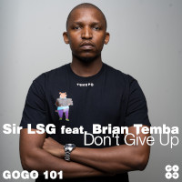 Sir LSG featuring Brian Temba - Don't give up