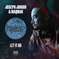 Joseph Junior & MAQman - Let it go