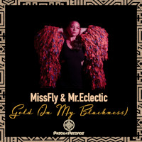 MissFly & Mr. Eclectic - Gold (in my blackness)