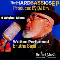 Brutha Basil & DJ Erv - The HardBASSics EP Vol. 1