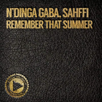 N'Dinga Gaba & Sahffi - Remember that summer