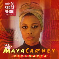 DJ Serge Negri featuring Maya Carney - Kingmaker