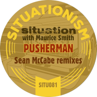 Situation featuring Maurice Smith - Pusherman (Sean McCabe Remixes)