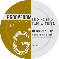 Luis Radio & Earl W. Green - He gives me joy (Groove Junkies & ReelSoul Remix)