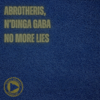 Abrotheris & N'Dinga Gaba - No more lies
