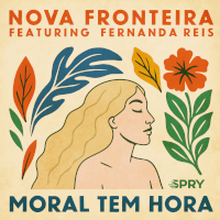 Nova Fronteira featuring Fernanda Reis - Moral tem hora